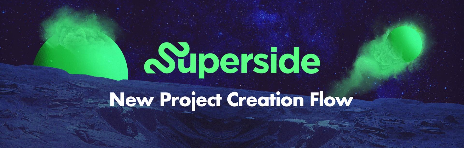Superside Update: Easily Create & Share Projects