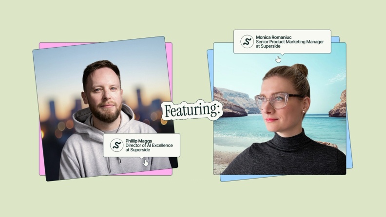 Featuring Superside’s Phillip Maggs, Director of AI Excellence, and Monica Romaniuc, Senior Product Marketing Manager