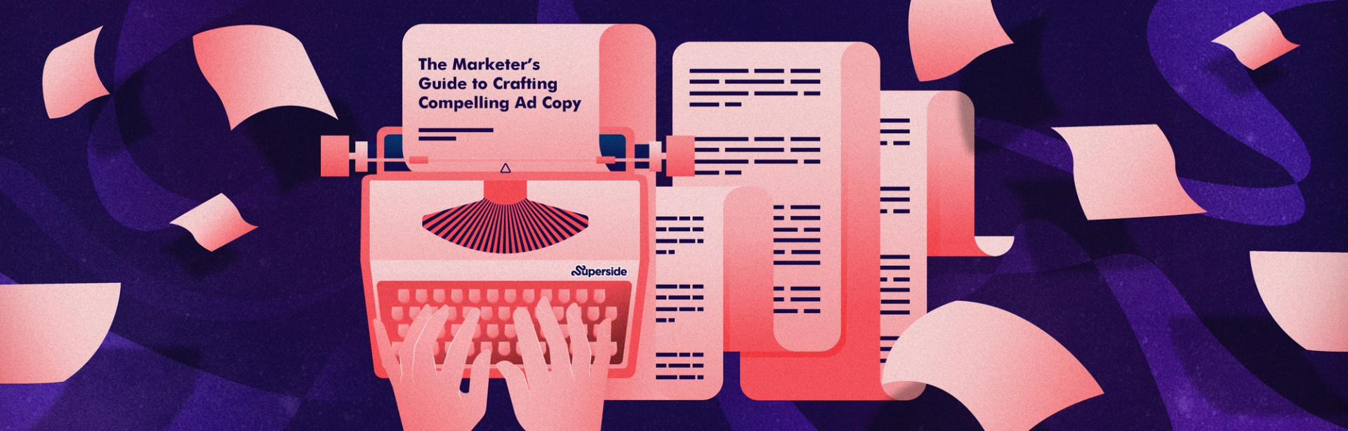 The Marketer’s Guide to Crafting Compelling Ad Copy