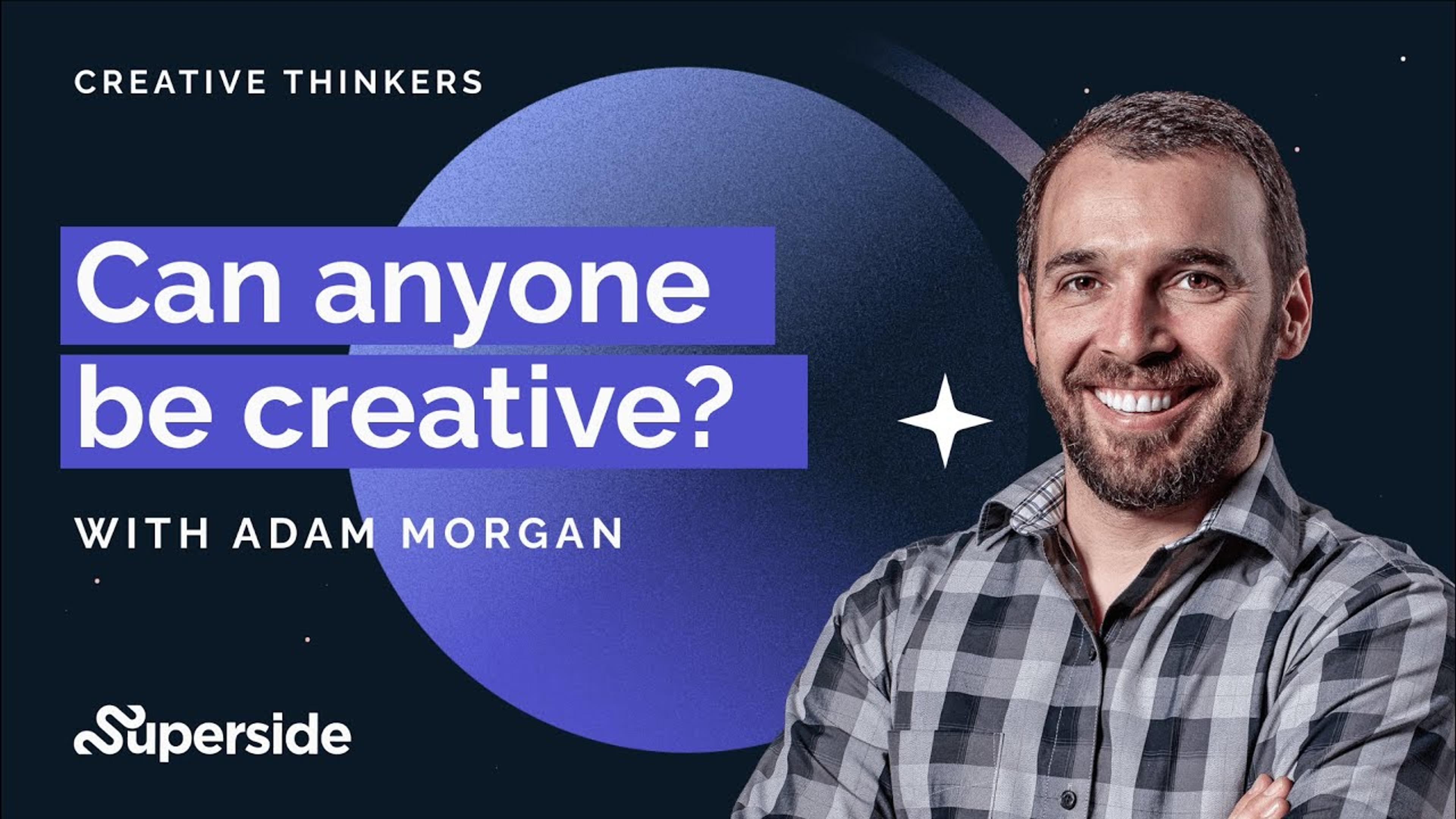 Creative Thinkers: Can Creativity Be Learned? | Adam Morgan