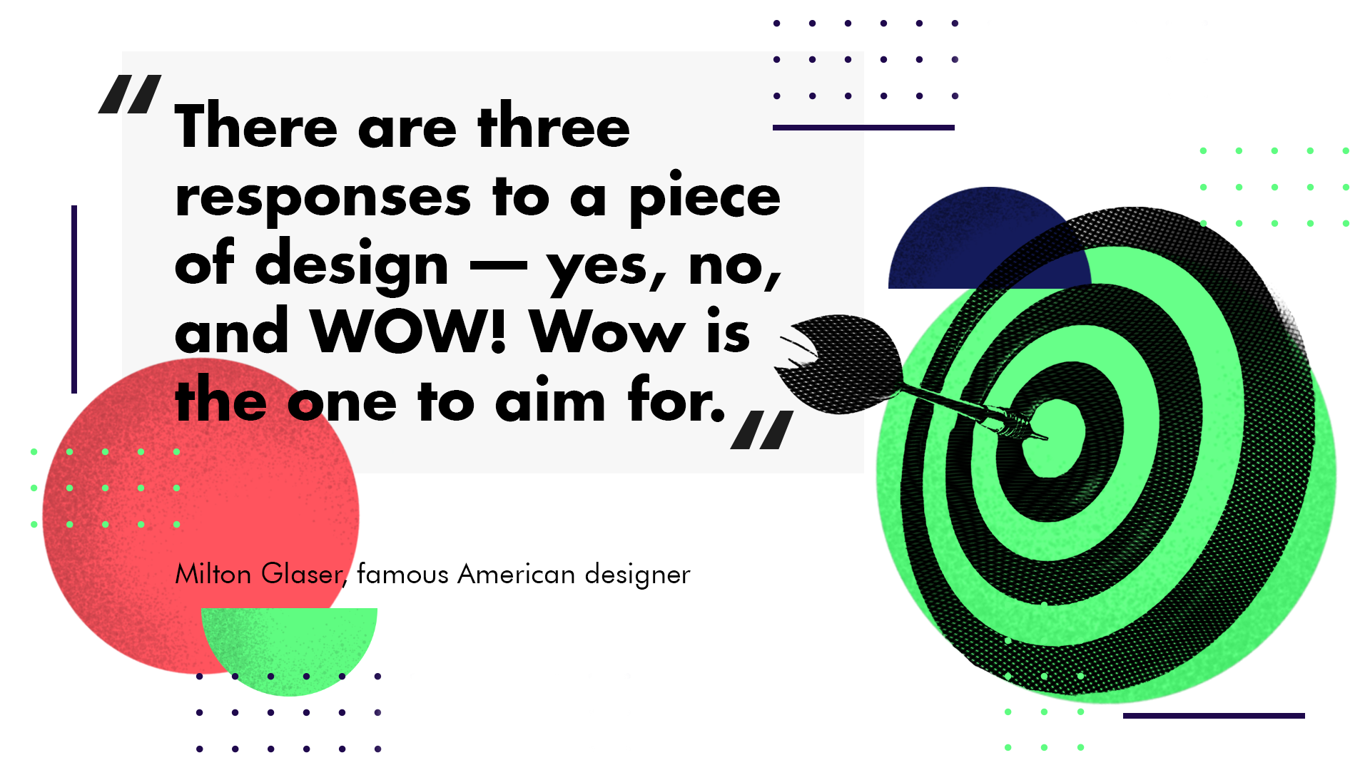 Milton Glaser quote, a famous American graphic designer