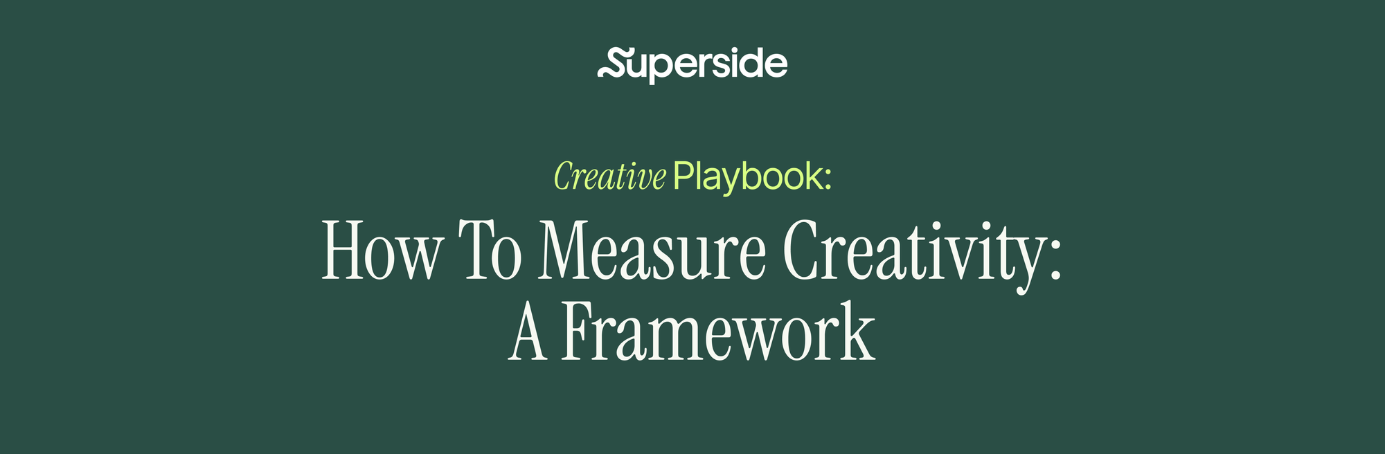 A Framework for How To Measure Creativity