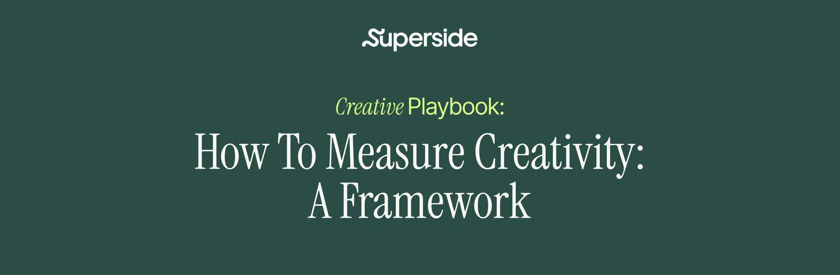 A Framework for How To Measure Creativity