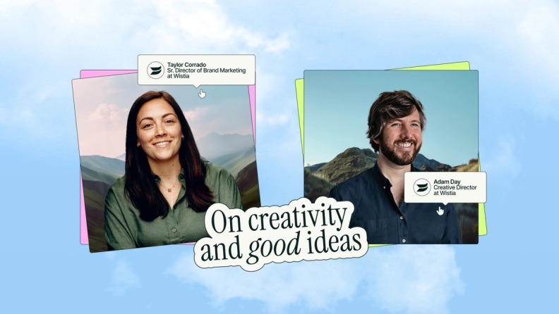 Open doors, unlock ideas: Inside Wistia's creative partnership