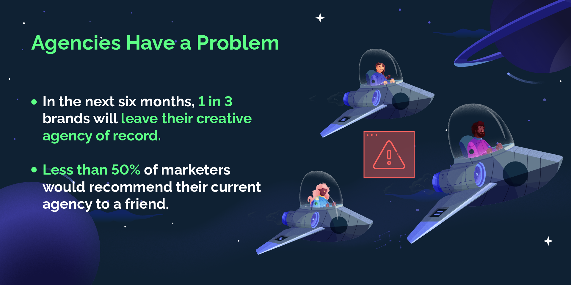 An infographic with the statistics that 1 in 3 brands will leave their agencies of record in the next 6 months and less than 50% would recommend their current agency to a friend. 