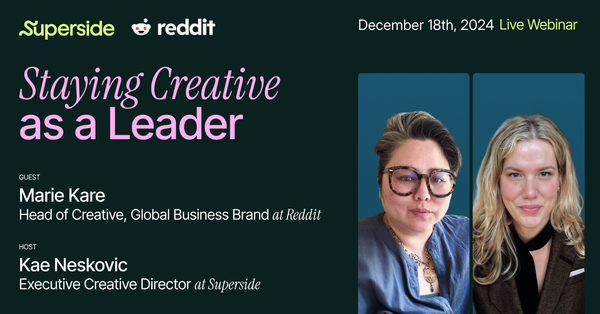 Superside Webinar: Staying Creative as a Leader