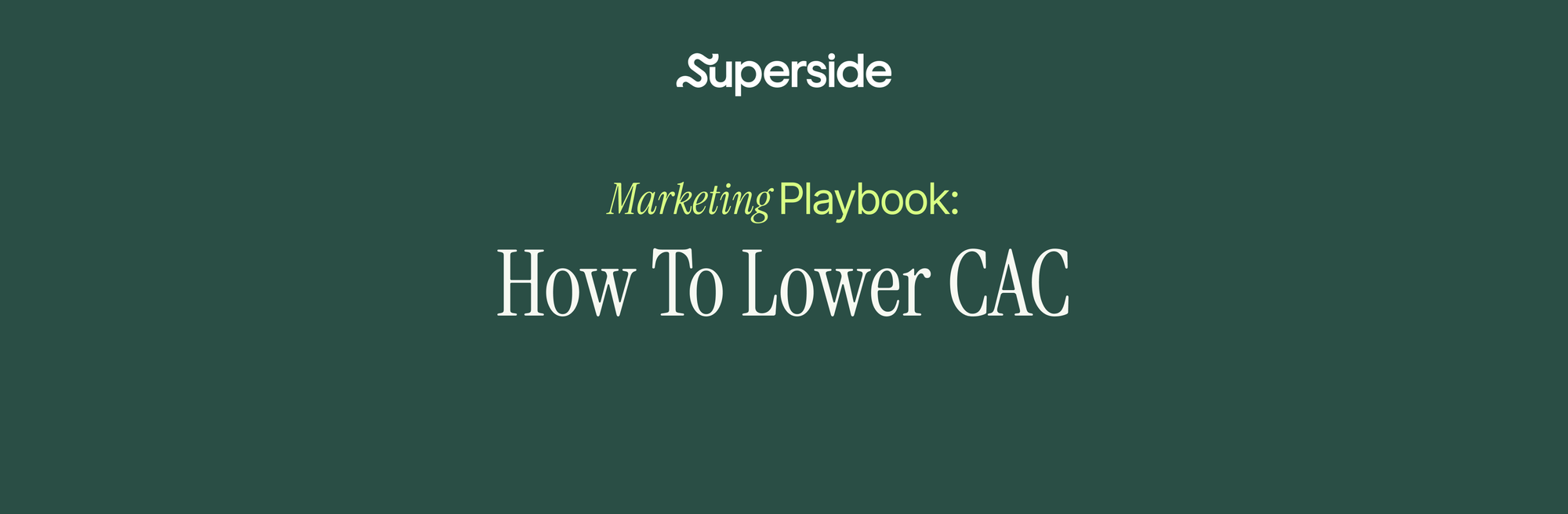 How To Lower CAC