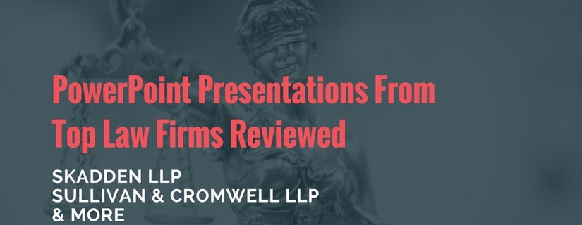 PowerPoints Reviewed For Top Law Firms
