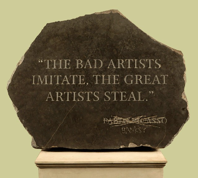 Good Artists Copy, Great Artists Steal