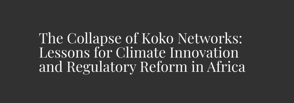 L’effondrement de Koko Networks : leçons pour l’innovation climatique et la réforme réglementaire en Afrique