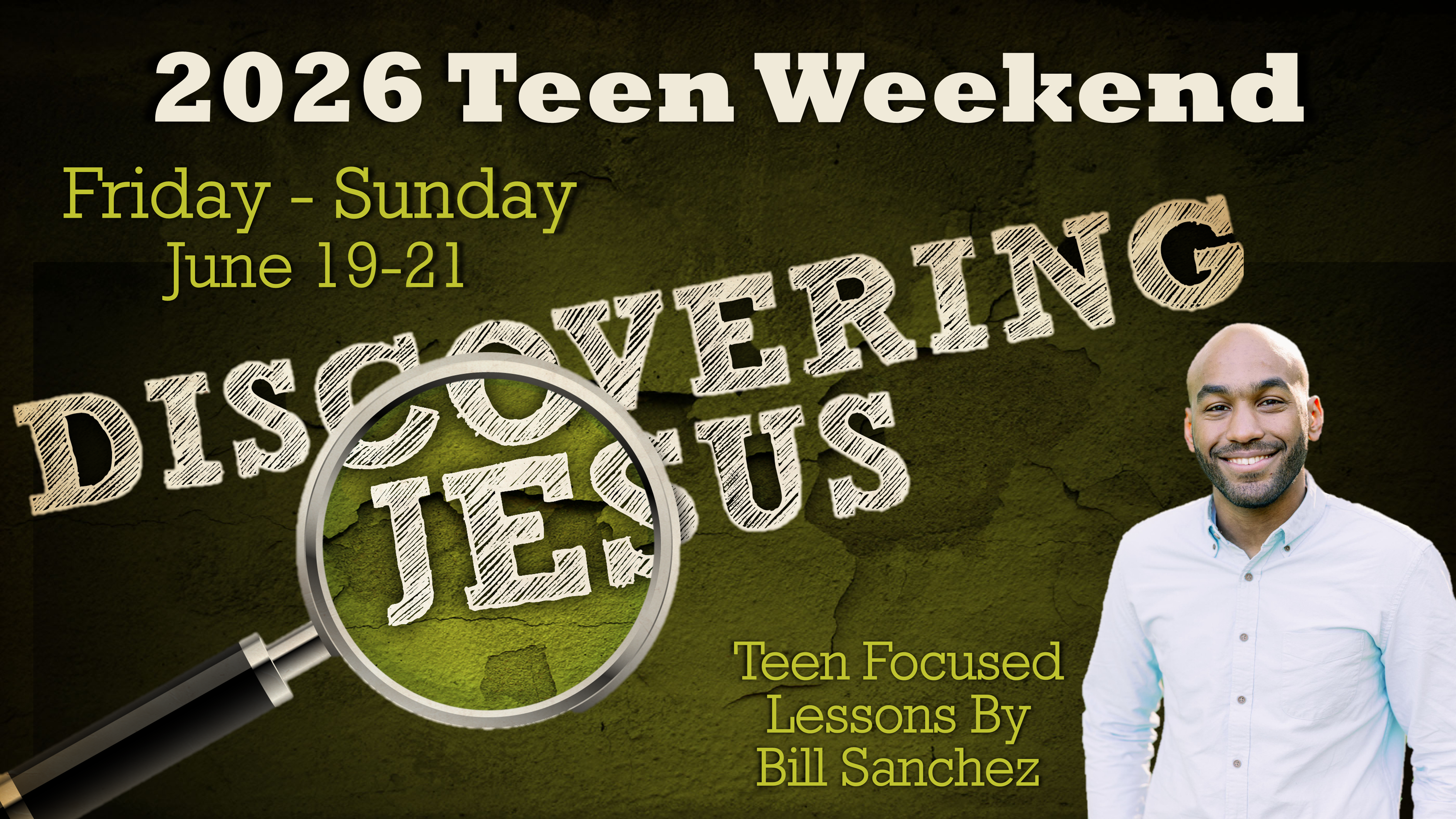 2026 Teen Weekend with Bill Sanchez