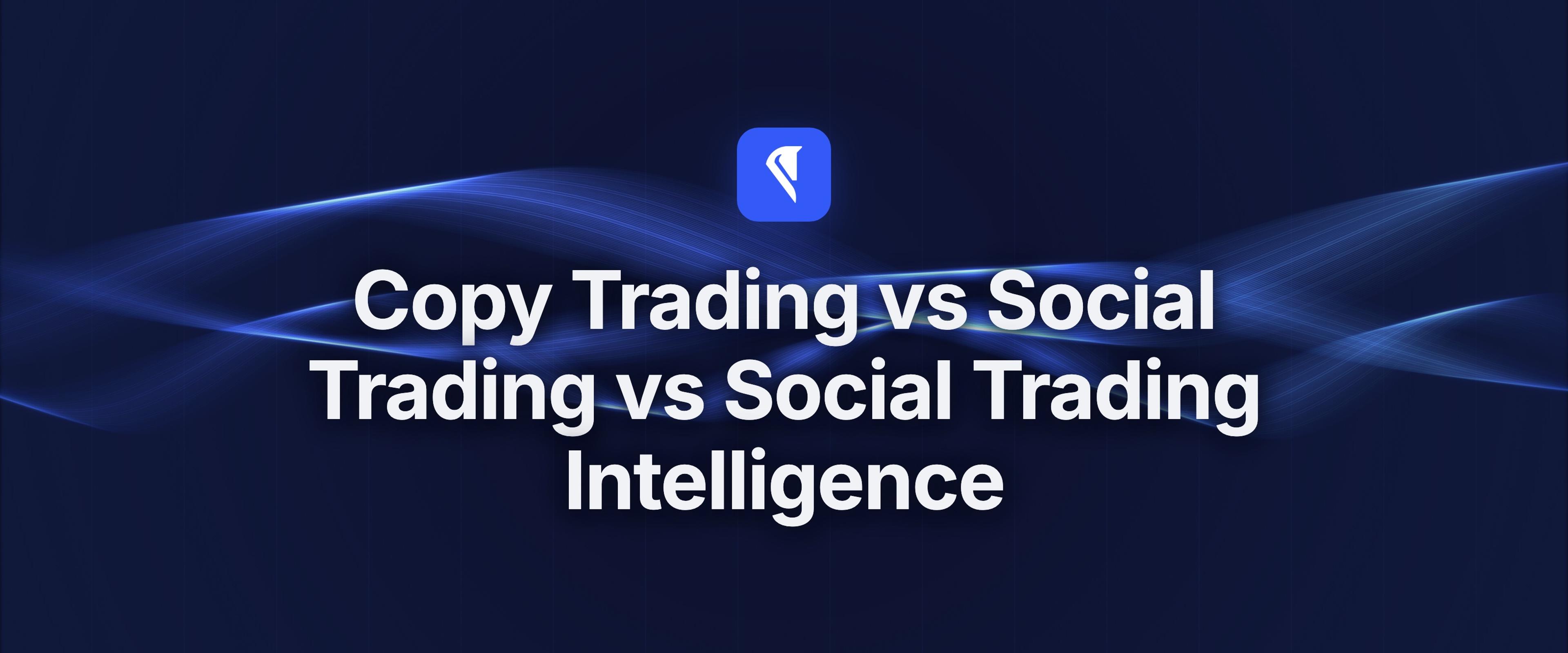 Centaur blog cover for "Copy Trading vs Social Trading vs Social Trading Intelligence," with the Centaur mark and headline centered over flowing blue light ribbons on a near-black field.