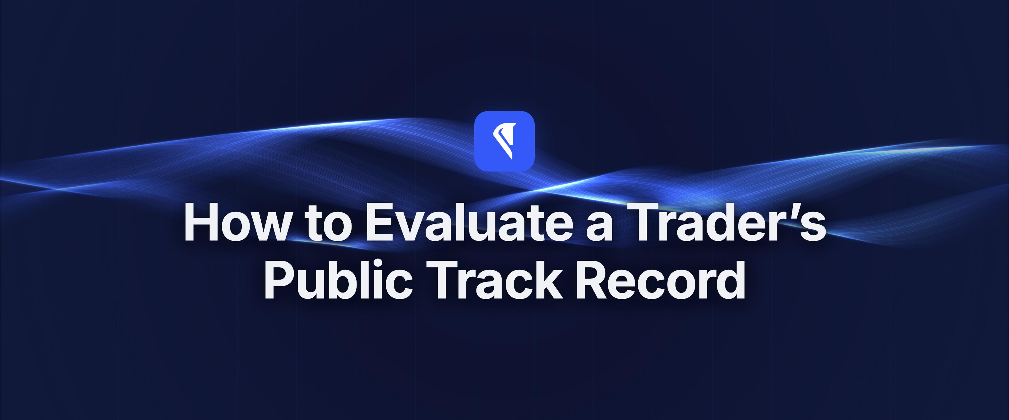 Centaur blog cover for "How to Evaluate a Trader's Public Track Record," with the Centaur mark and headline centered over flowing blue light ribbons on a near-black field.