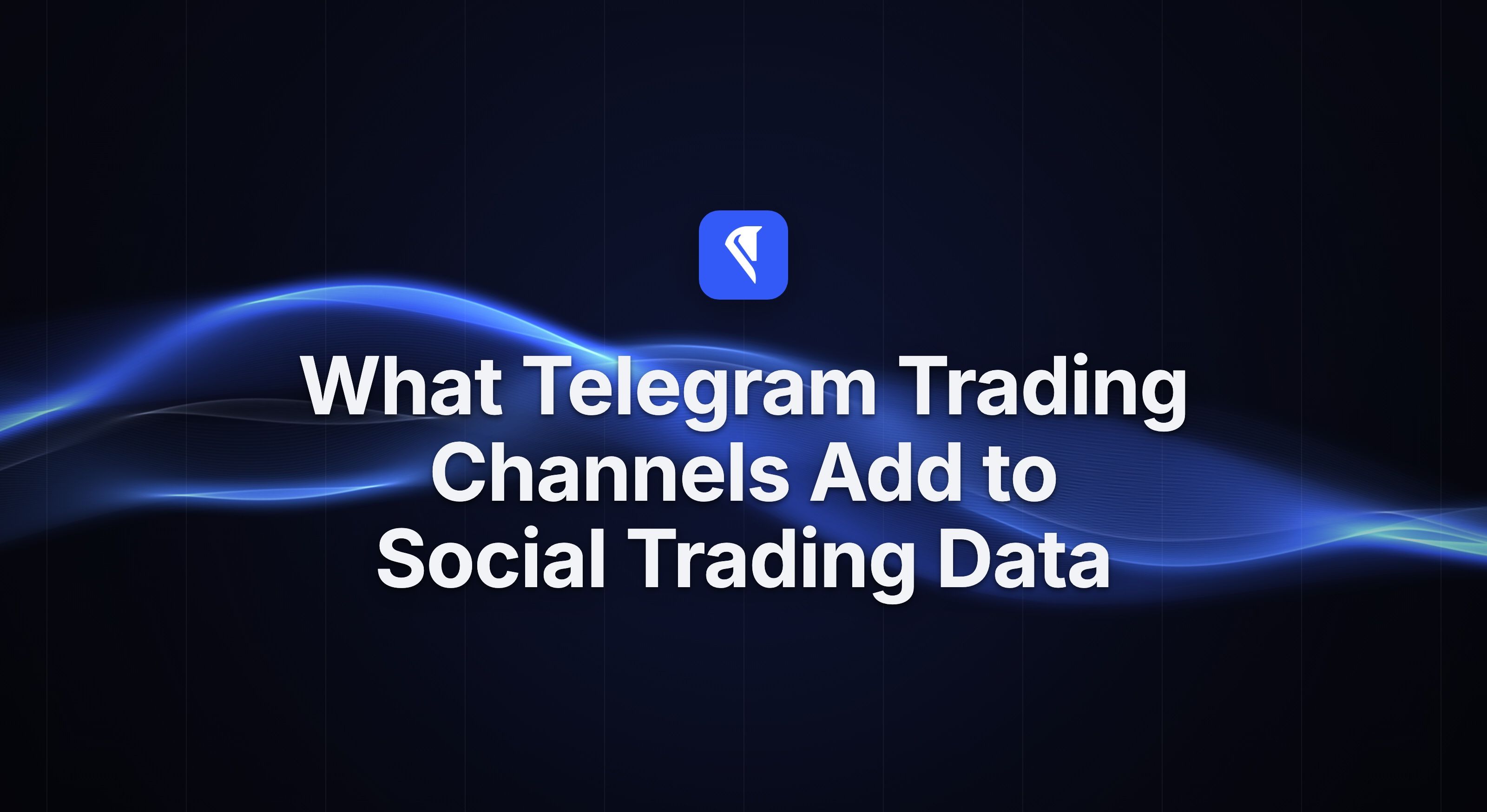 Centaur blog cover for "What Telegram Trading Channels Add to Social Trading Data," with the Centaur mark and headline over flowing blue light ribbons on a near-black field.
