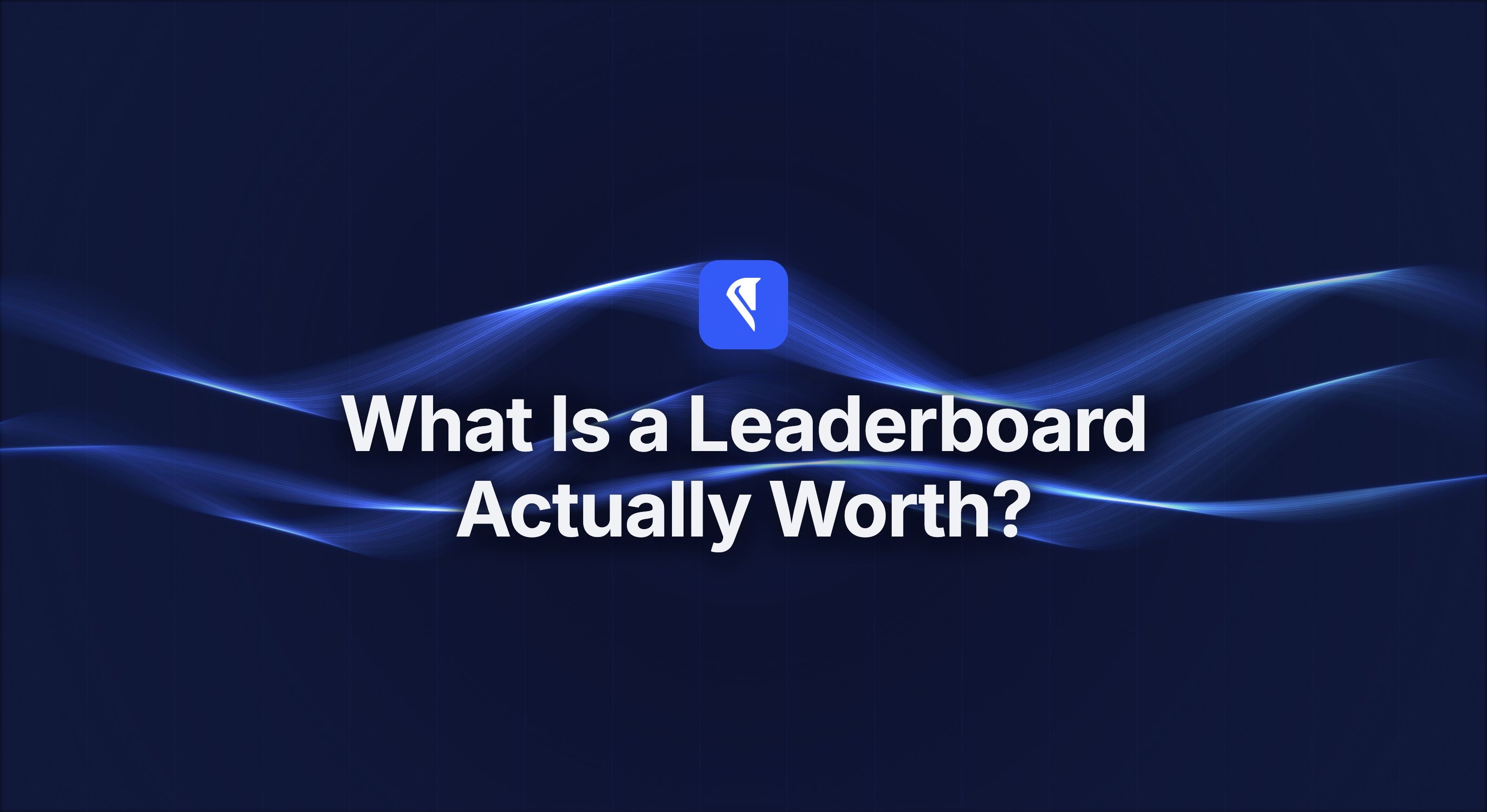Centaur blog cover for "What Is a Leaderboard Actually Worth?" with the Centaur mark and headline centered over flowing blue light ribbons on a near-black field.