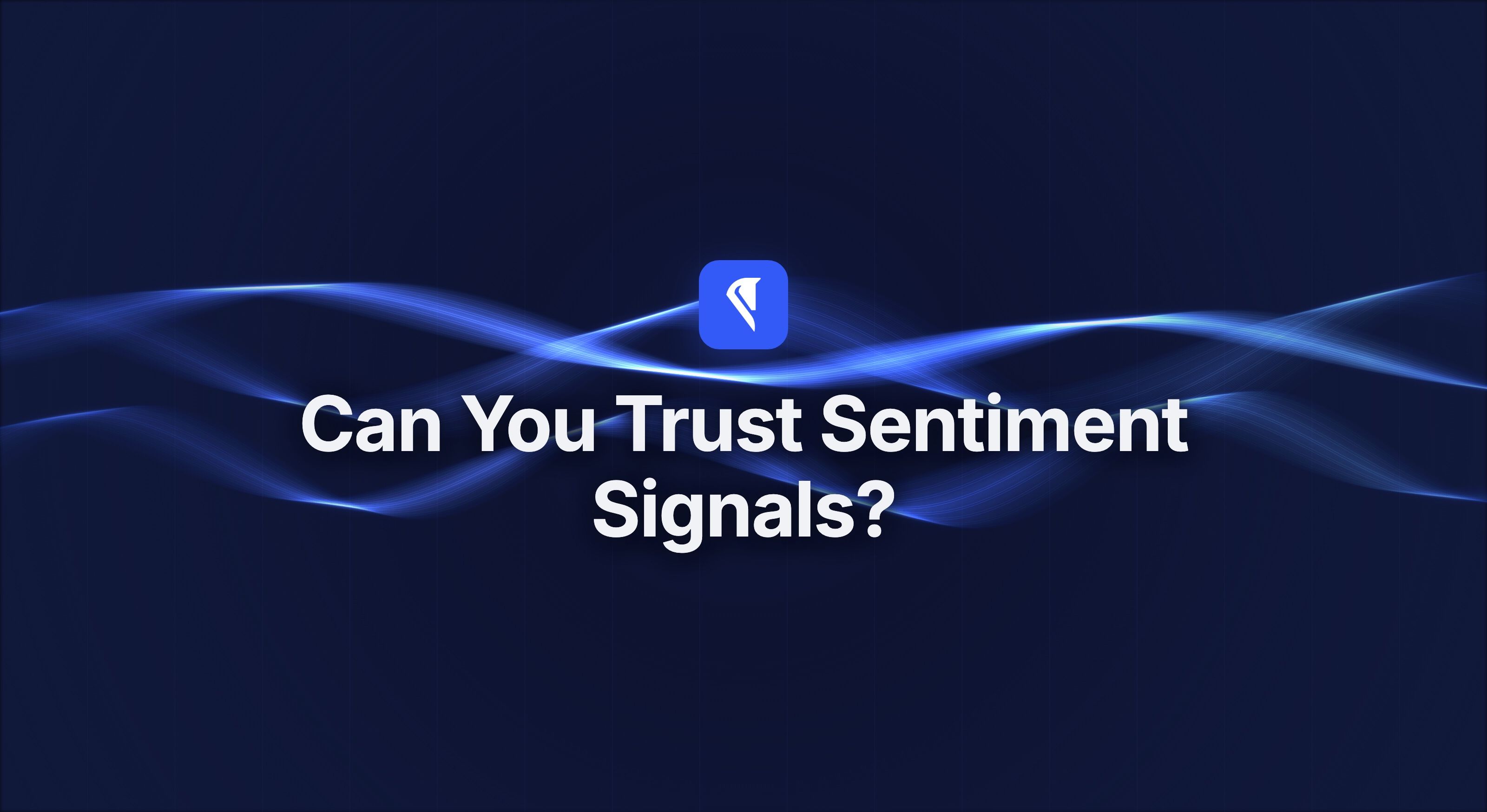Centaur blog cover for "Can You Trust Sentiment Signals?" with the Centaur mark and headline centered over flowing blue light ribbons on a near-black field.