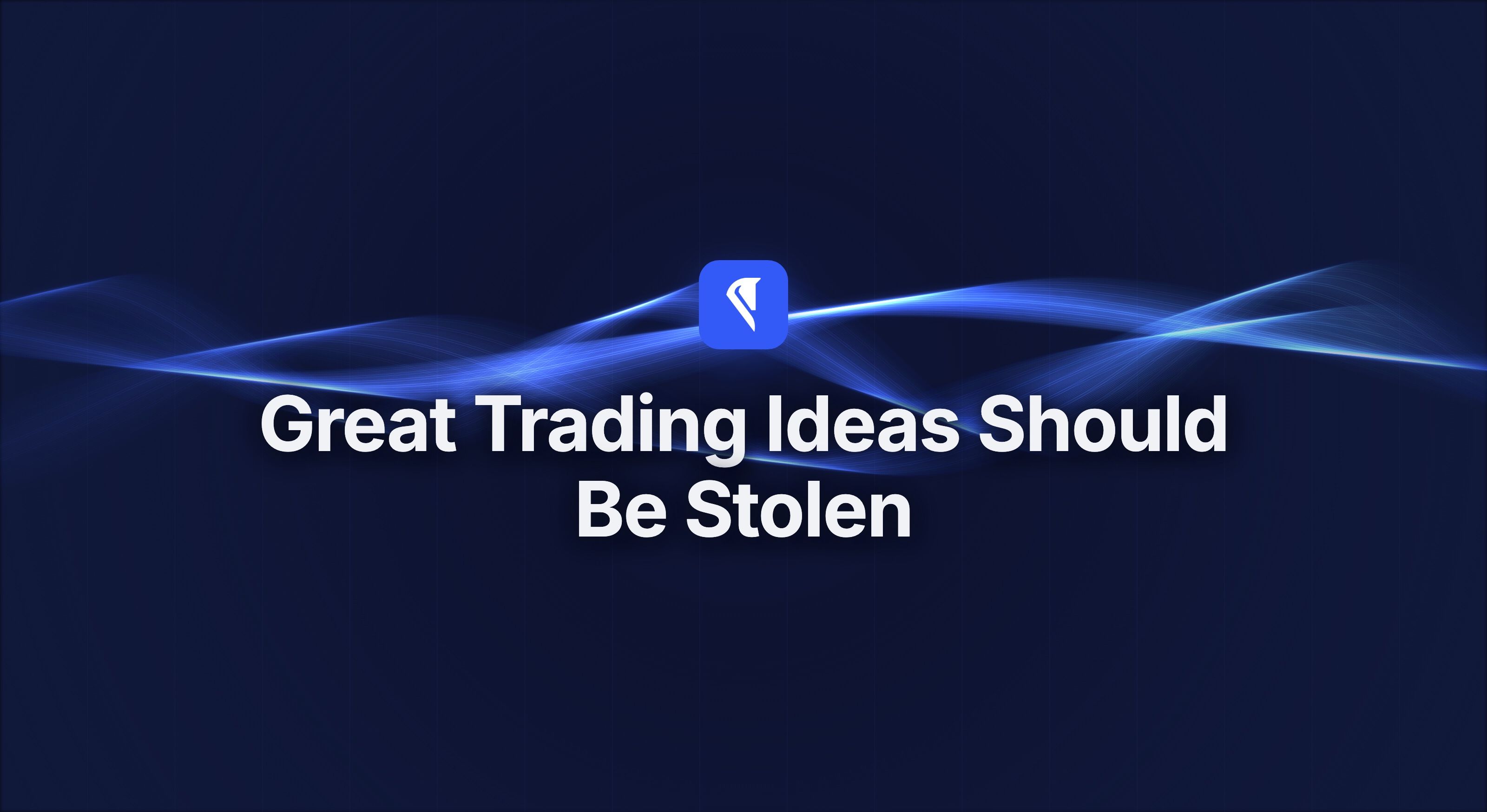 Centaur blog cover for "Great Trading Ideas Should Be Stolen," with the Centaur mark and headline centered over flowing blue light ribbons on a near-black field.