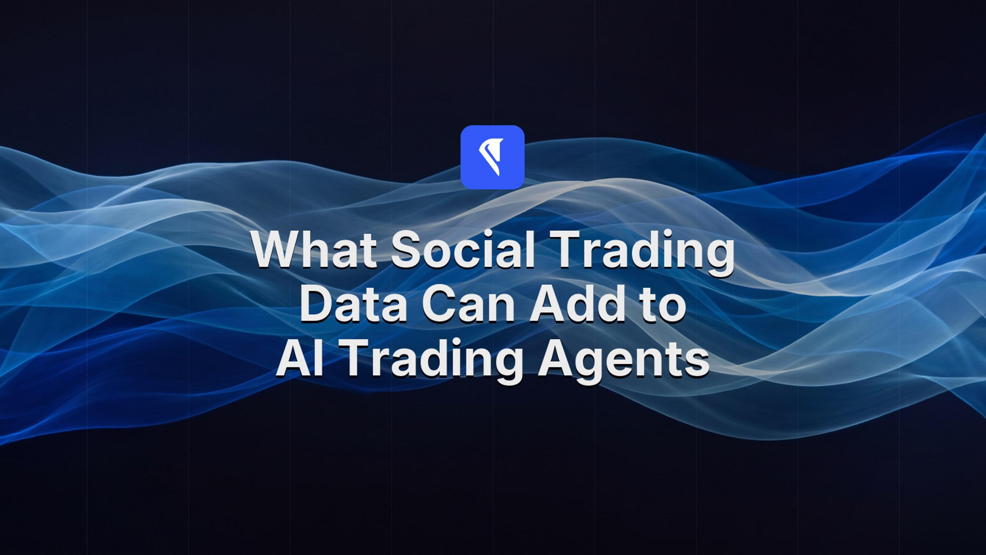 Social trading data for AI trading agents, illustrated as layered blue wave forms on a near-black field.