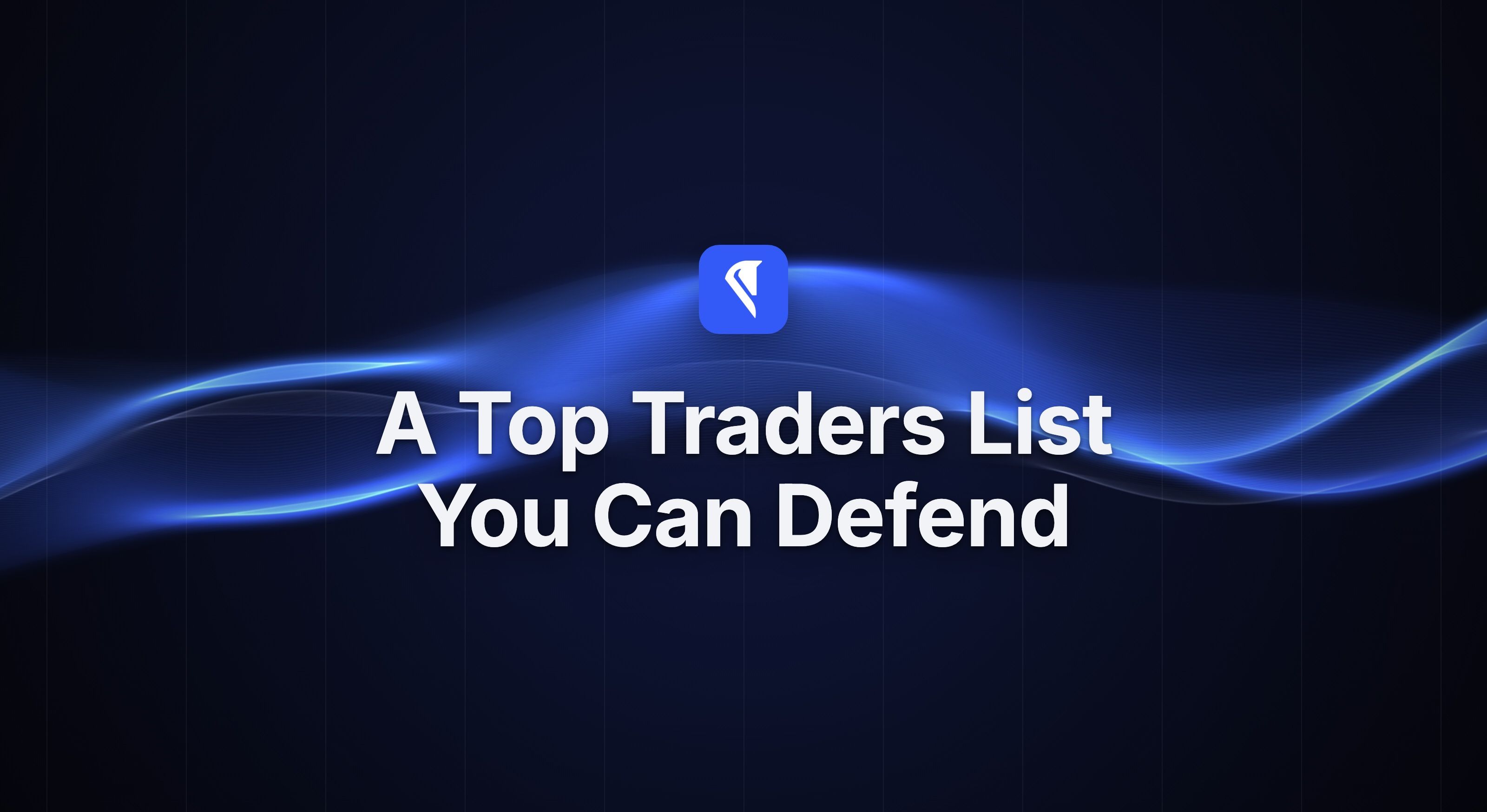 Centaur blog cover for "A Top Traders List You Can Defend," with the Centaur mark and headline centered over flowing blue light ribbons on a near-black field.
