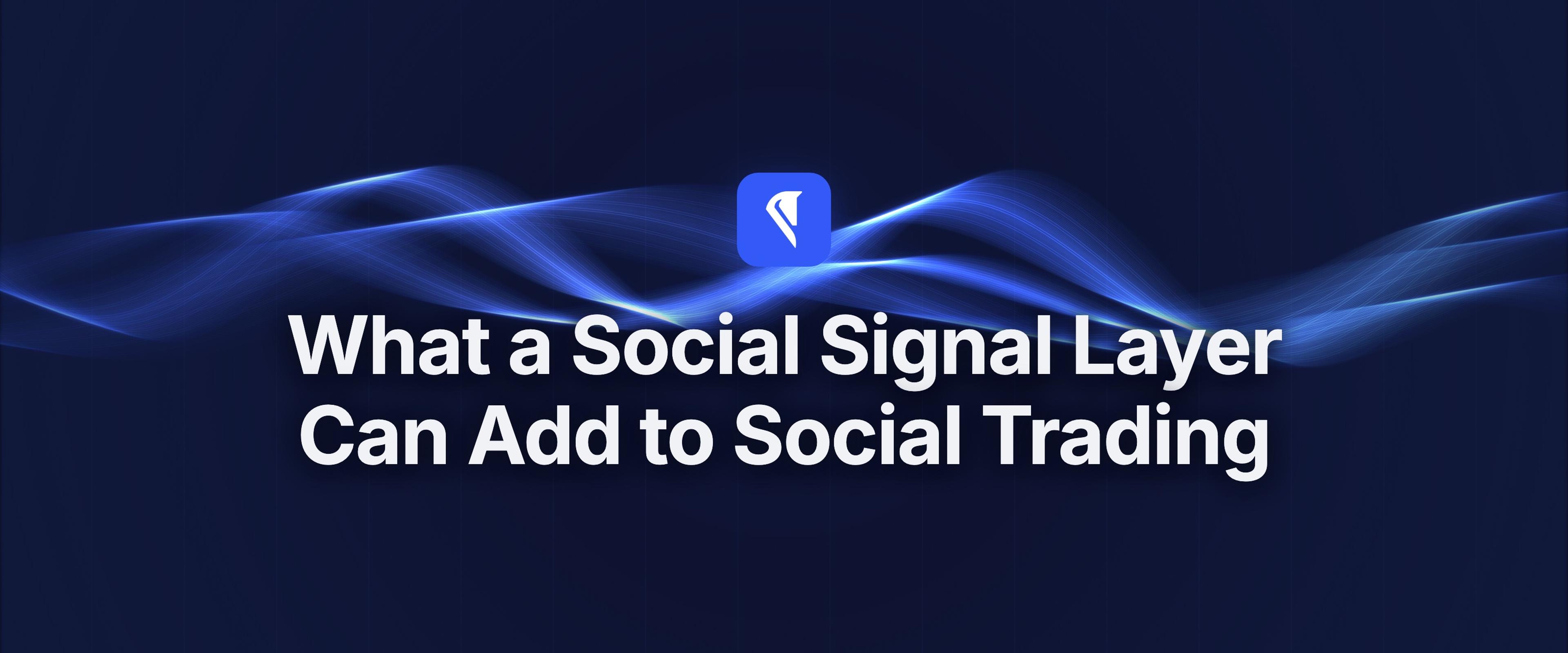 Centaur blog cover for "What a Social Signal Layer Can Add to Social Trading," with the Centaur mark and headline centered over flowing blue light ribbons on a near-black field.