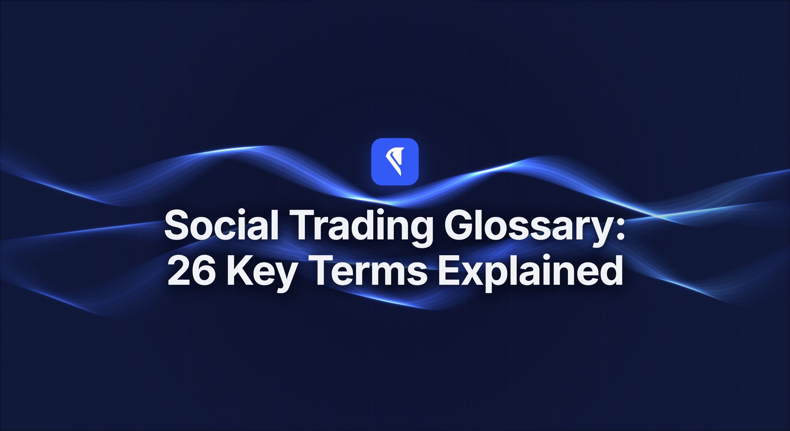 Centaur blog cover for "Social Trading Glossary: 26 Key Terms Explained," with the Centaur mark and headline centered over flowing blue light ribbons on a near-black field.