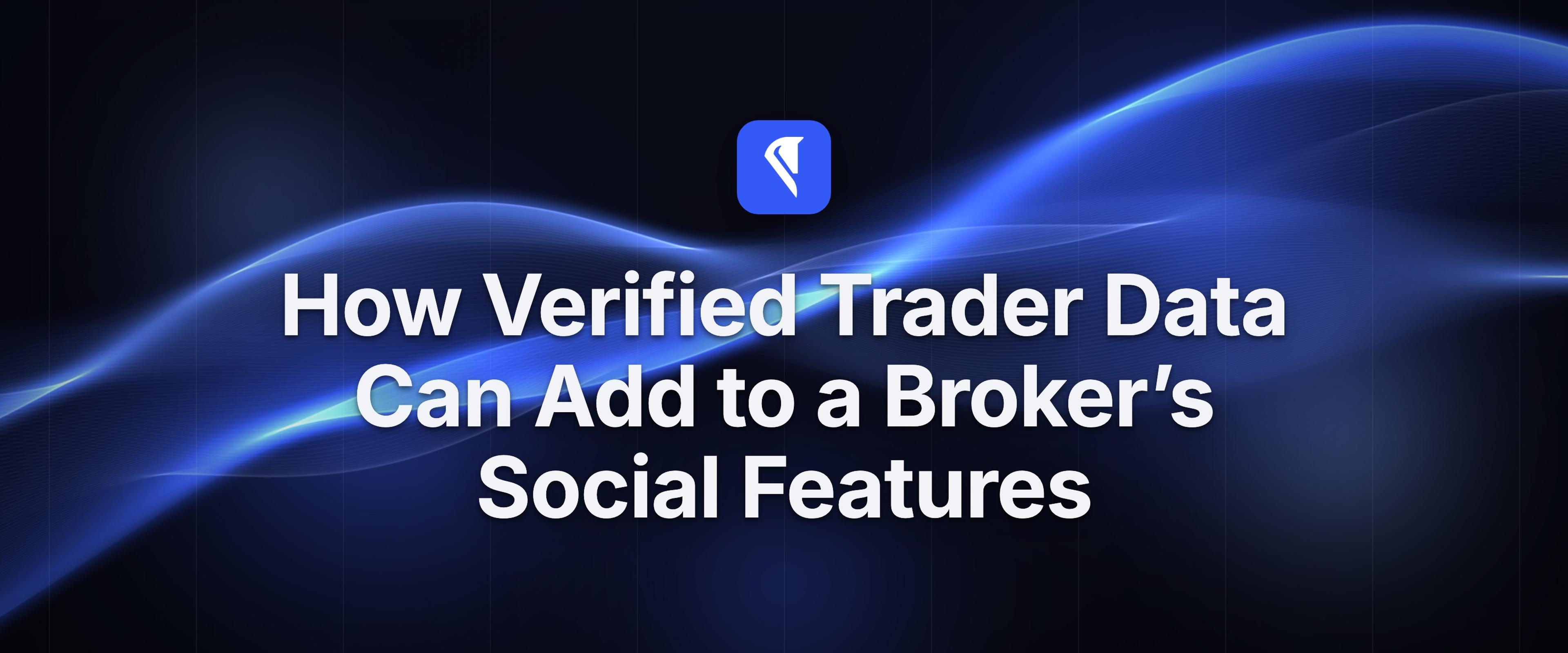 Centaur blog cover for "How Verified Trader Data Can Add to a Broker's Social Features," with the Centaur mark and headline centered over diagonal blue light ribbons on a near-black field.