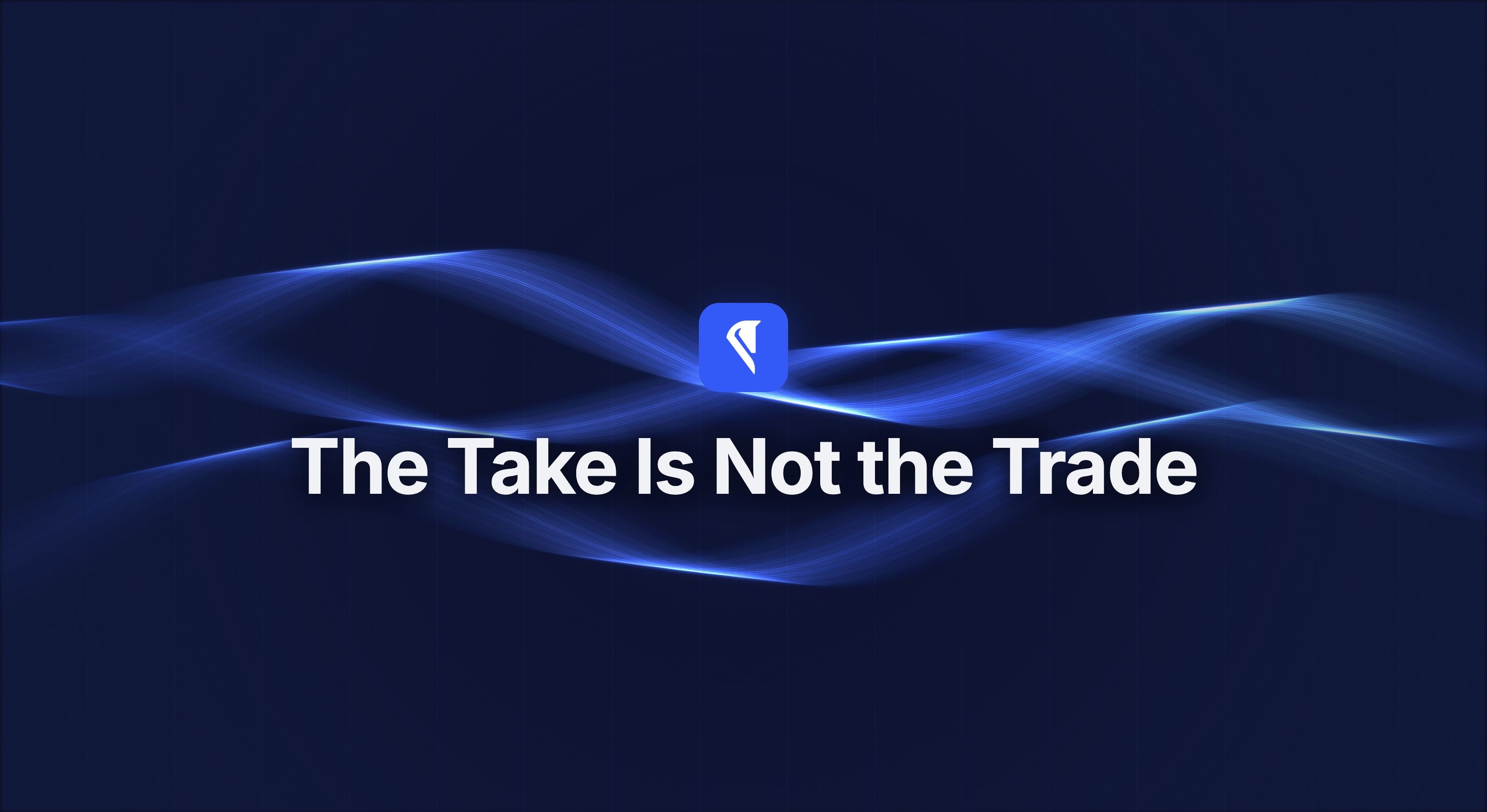 Centaur blog cover for "The Take Is Not the Trade," with the Centaur mark and headline centered over flowing blue light ribbons on a near-black field.