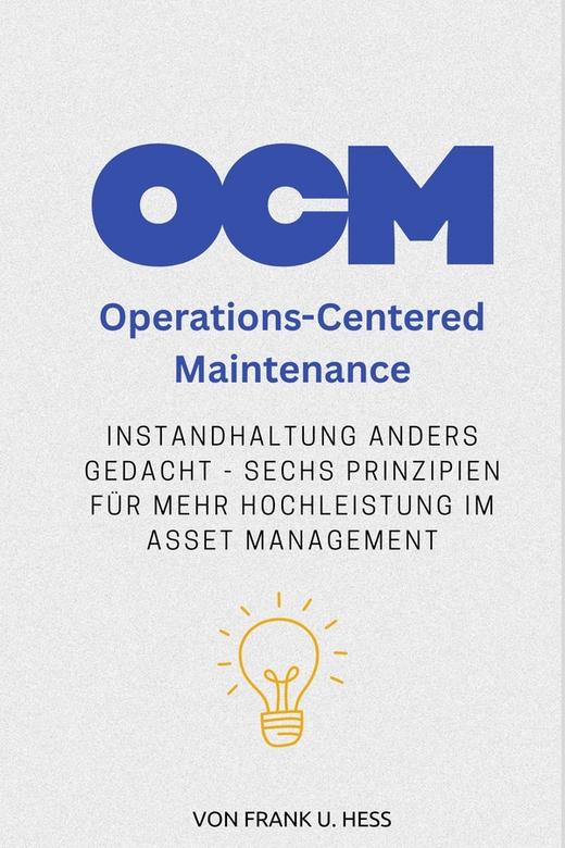 Operations-Centered Maintenance