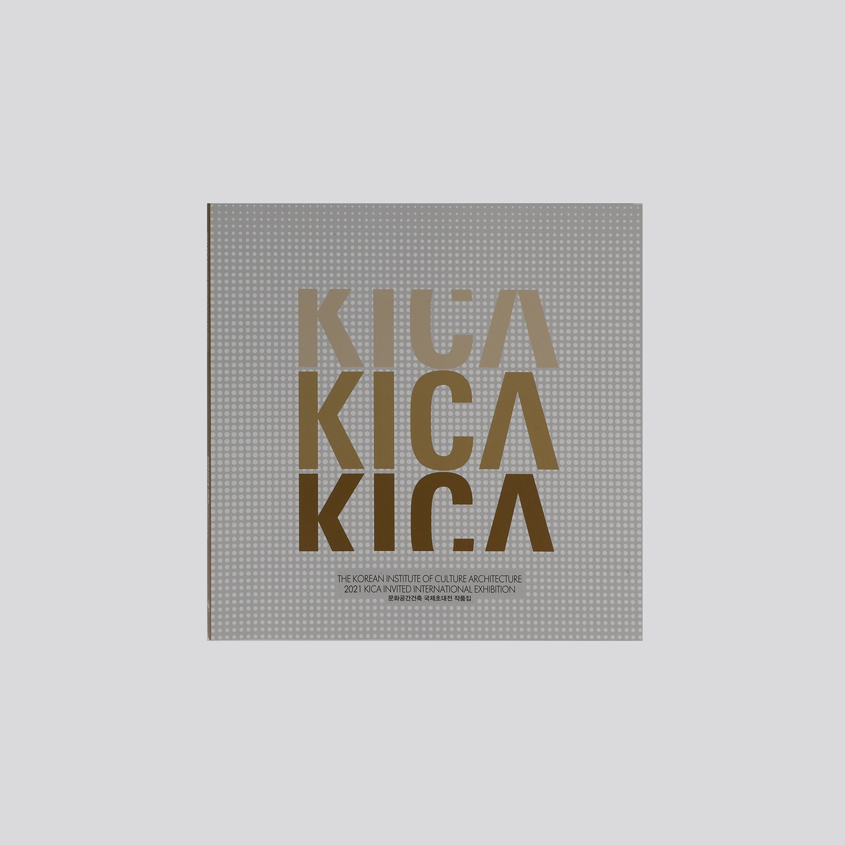 The Korean Institute of Culture Architecture 2021 KICA Invited International Exhibition