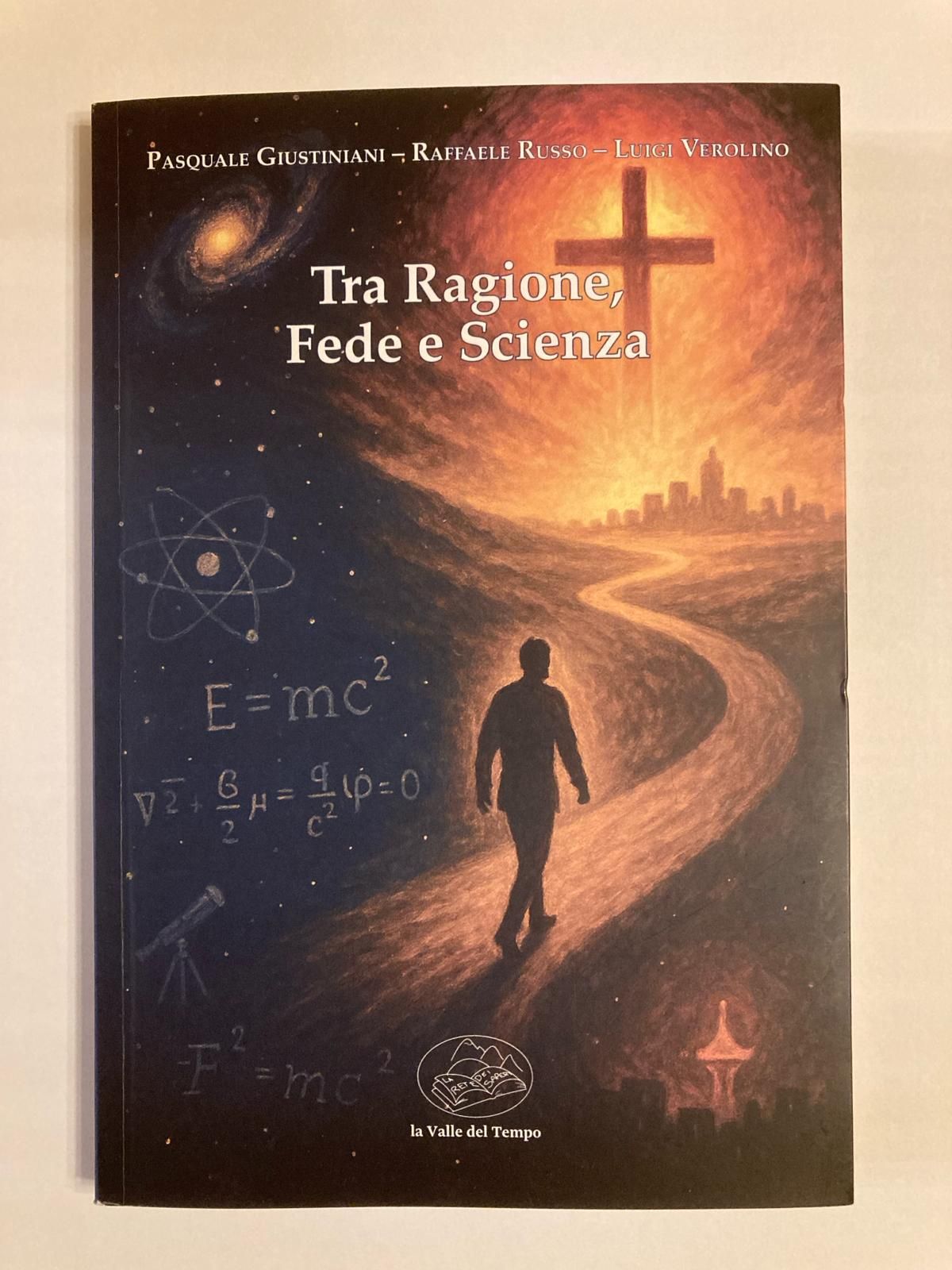 Intervista al professor Verolino: scienza, fede e ragione nel suo nuovo libro