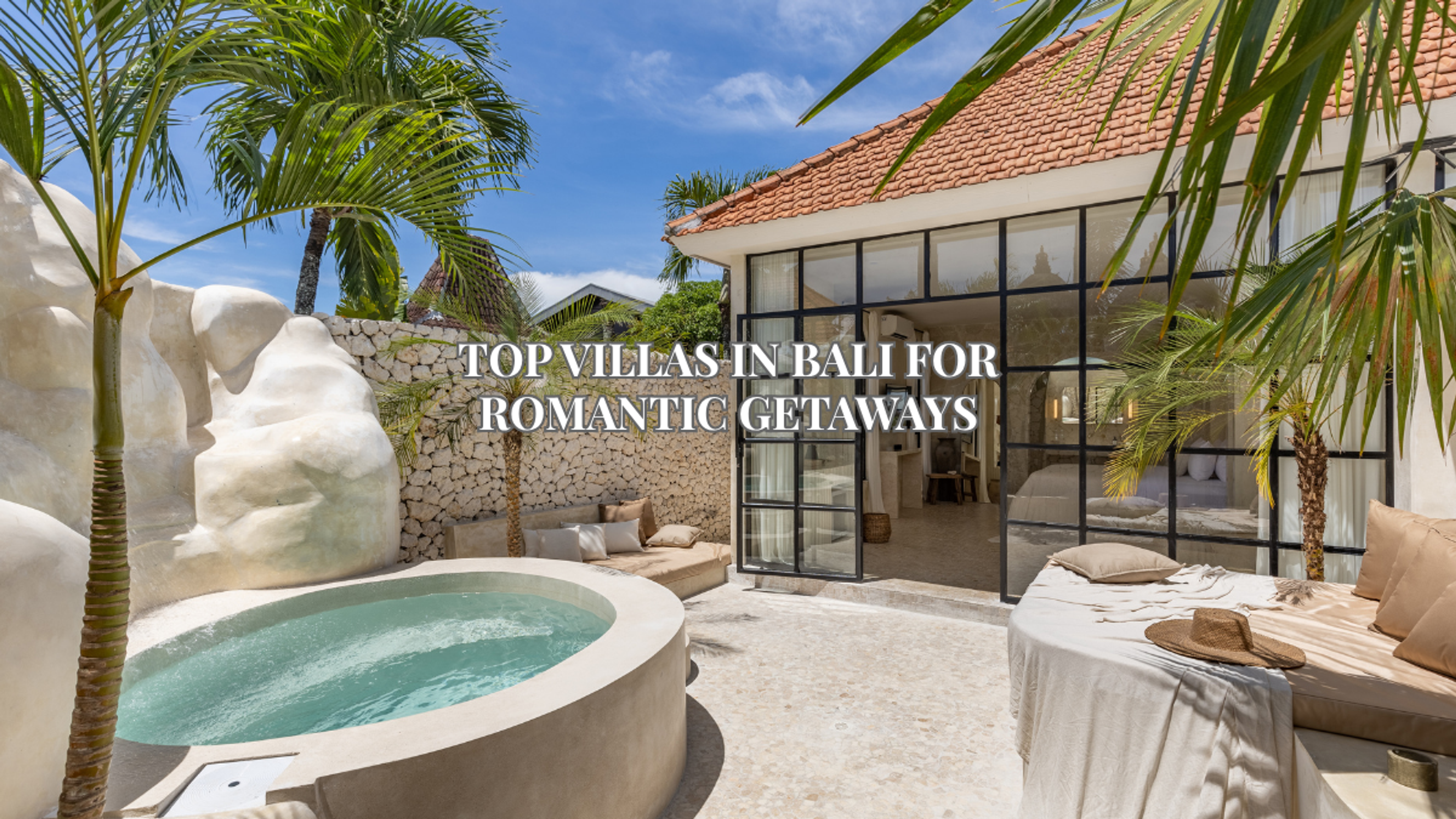 Top Villas in Bali for Romantic Getaways