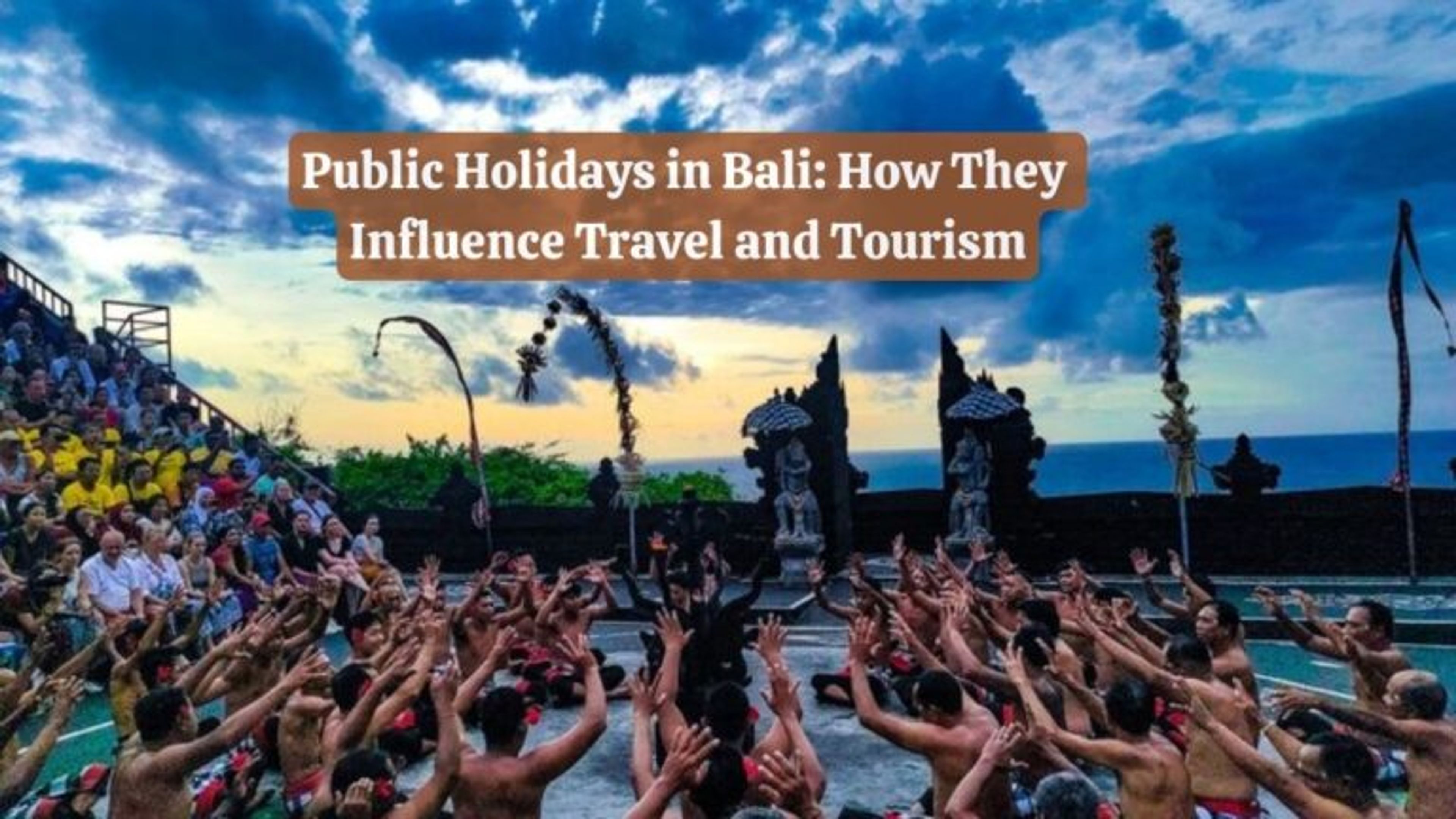 Public Holidays in Bali: How They Influence Travel and Tourism