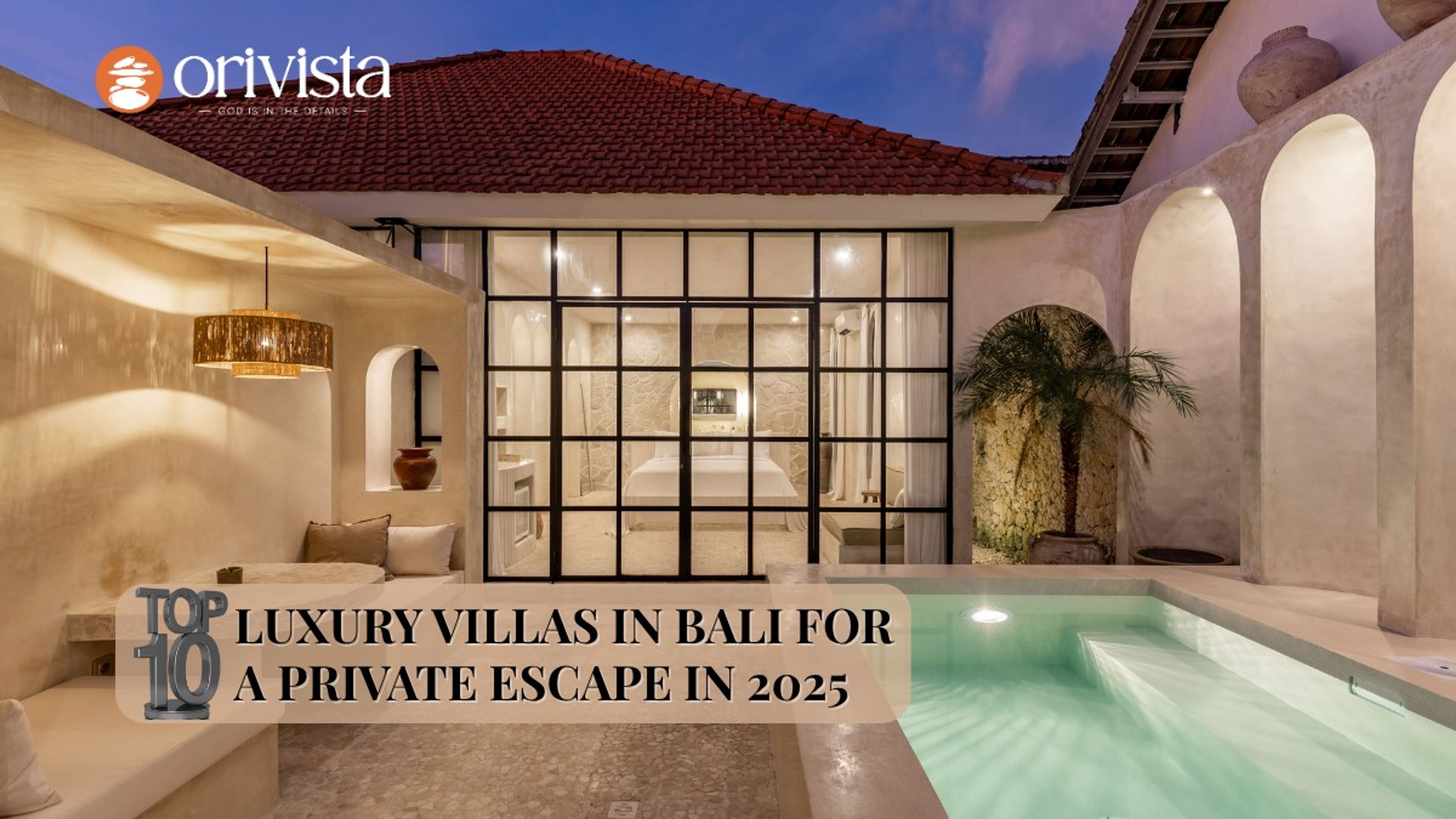 Top 10 Luxury Villas in Bali for a Private Escape in 2025
