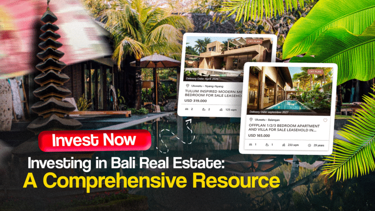 Investing in Bali Real Estate: A Comprehensive Resource