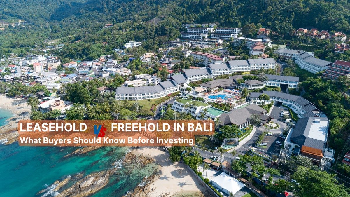 Leasehold vs Freehold in Bali: What Buyers Should Know Before Investing
