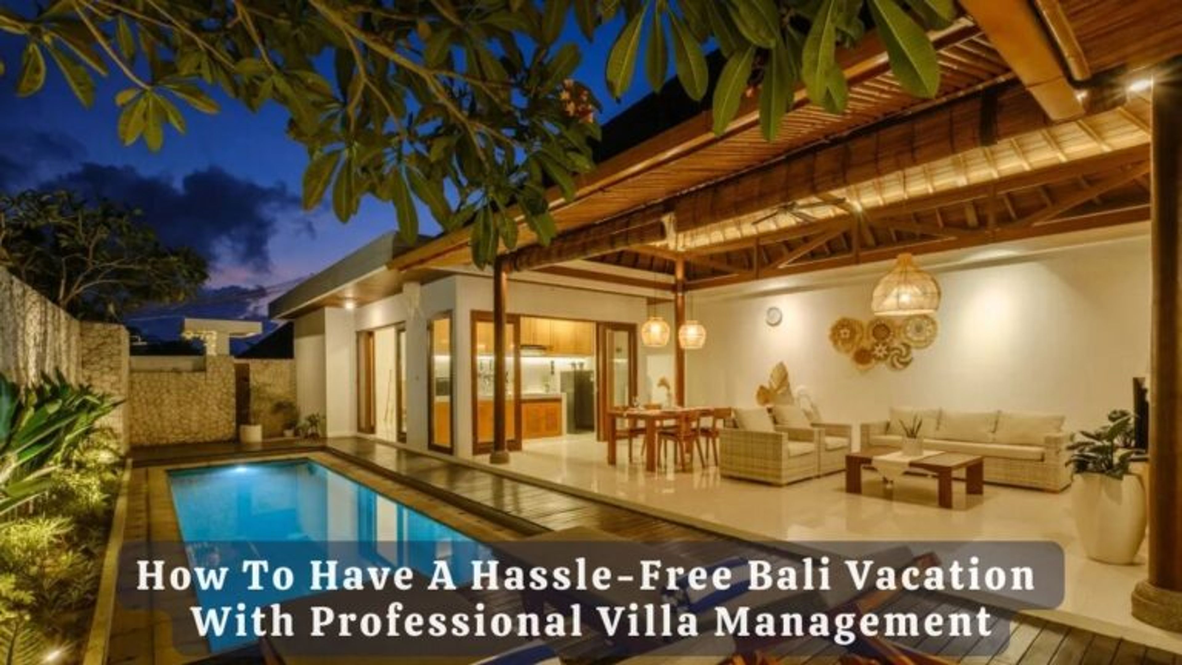 How To Have A Stress-Free Bali Vacation With Professional Villa Management