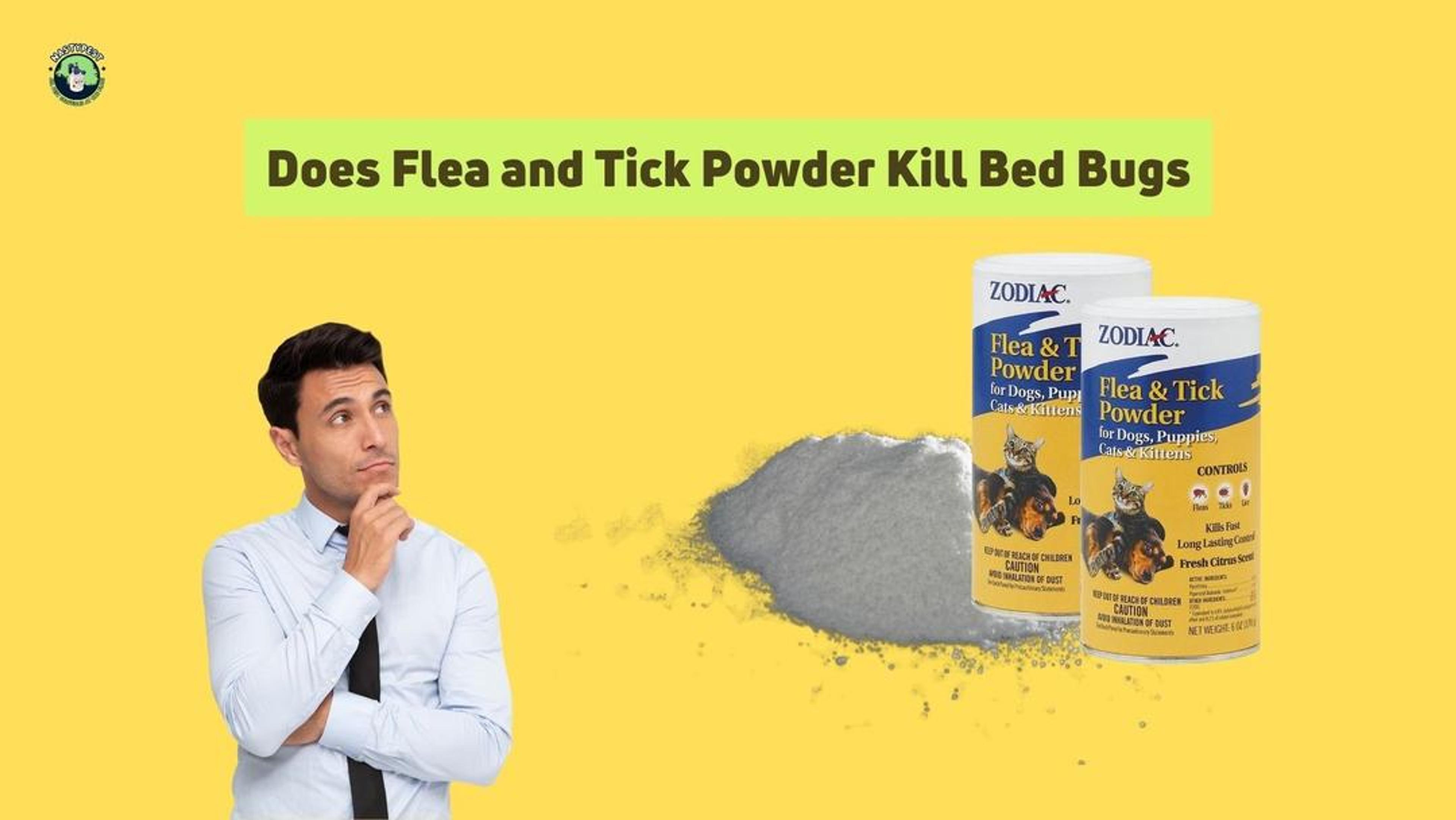 Can Flea and Tick Powder kill Bed Bugs