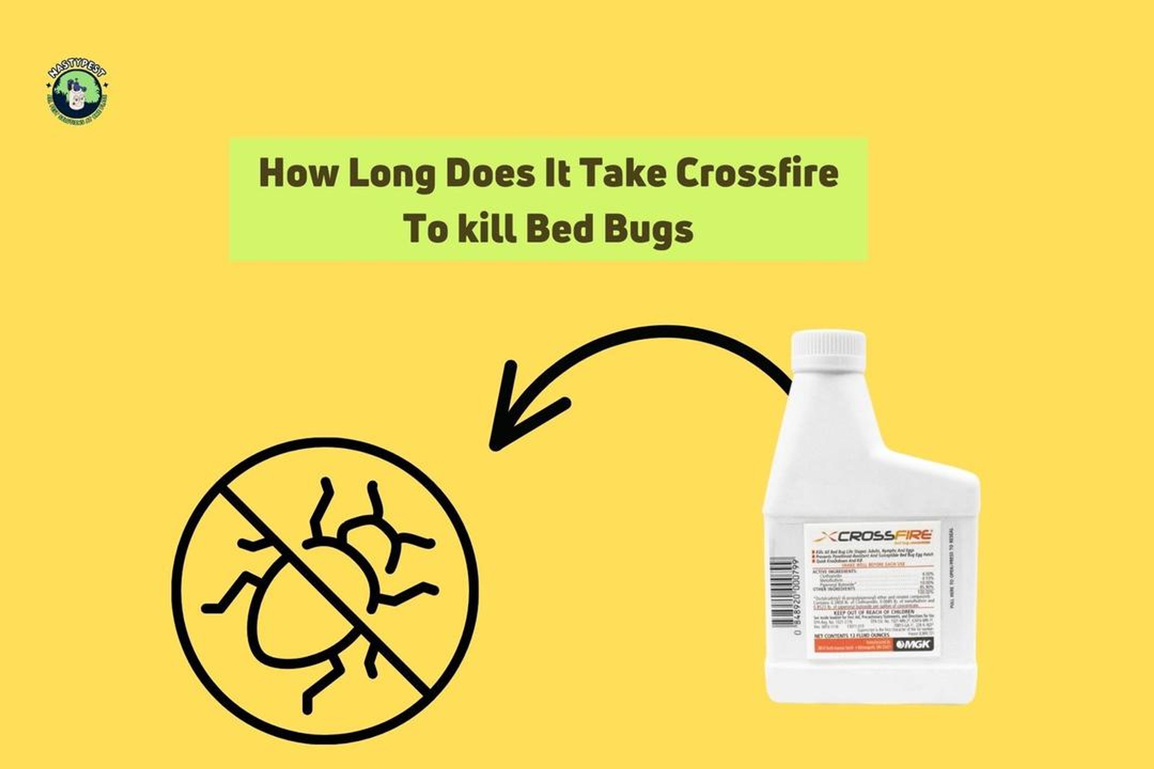 How Long does it Take Crossfire To Kill Bed Bugs?