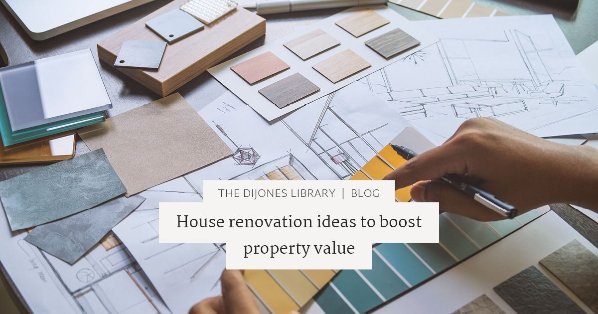 House renovation ideas to boost property value | DiJones Real Estate