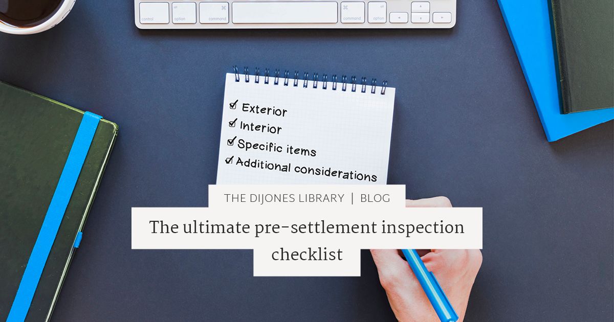 The ultimate presettlement inspection checklist DiJones Real Estate
