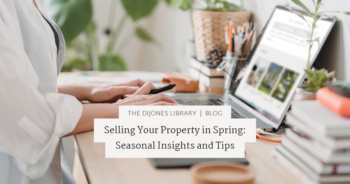 Spring Weekend Realtor Selling Your Property in Spring: Seasonal Insights and Tips | DiJones ...