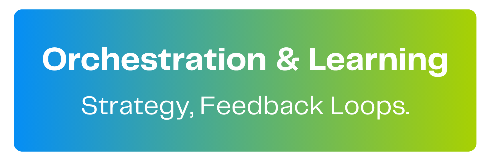 Layer 5: Orchestration and learning
