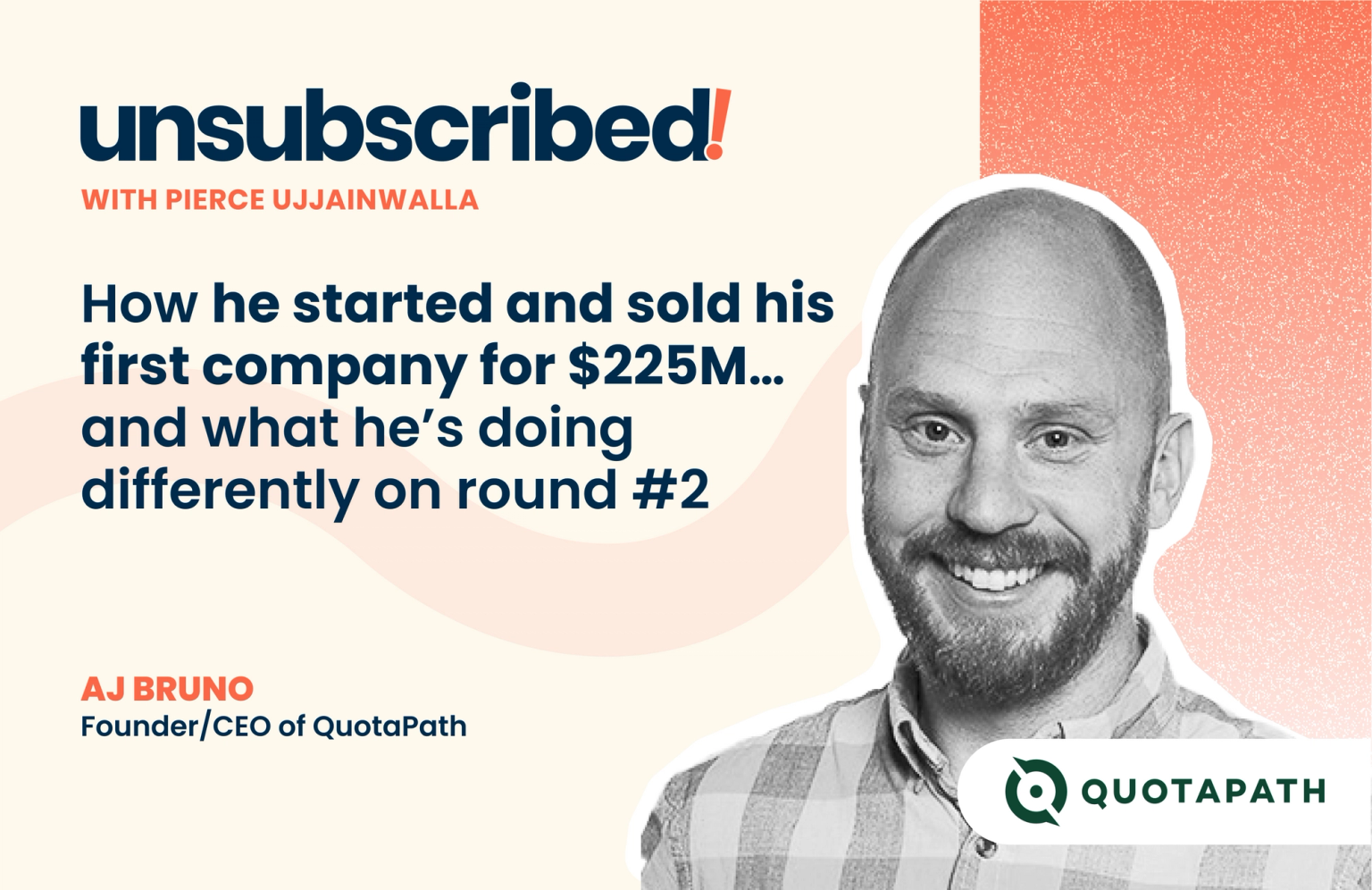 #52 How he started and sold his first company for $225M… and what he’s doing differently on round #2 with AJ Bruno