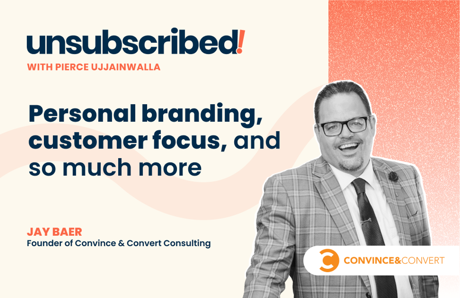 #21 Personal branding, customer focus, and so much more ft. Jay Baer