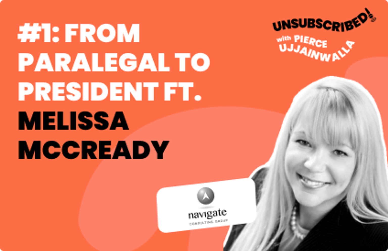 #01: From Paralegal to President ft. Melissa McCready, Navigate Consulting Group