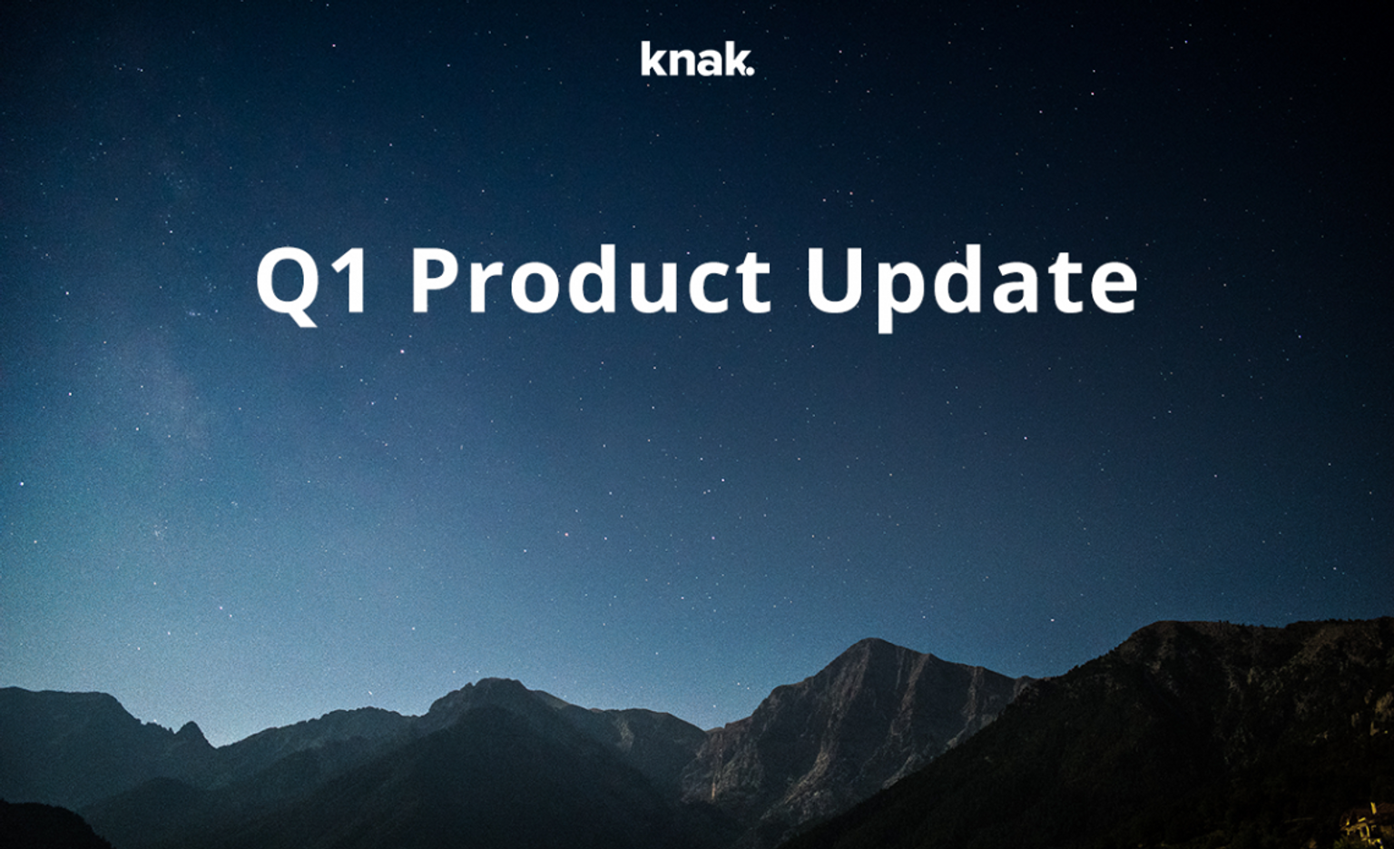 Knak 2018 Q1 Product Update