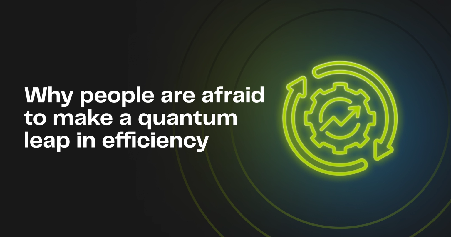Why people are afraid to make a quantum leap in efficiency