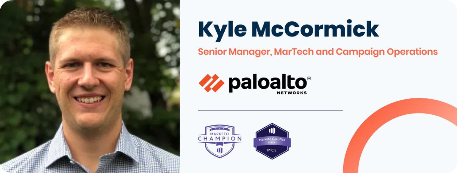 Kyle McCormick, Senior Manager, MarTech and Campaign Operations, Paloalto Networks