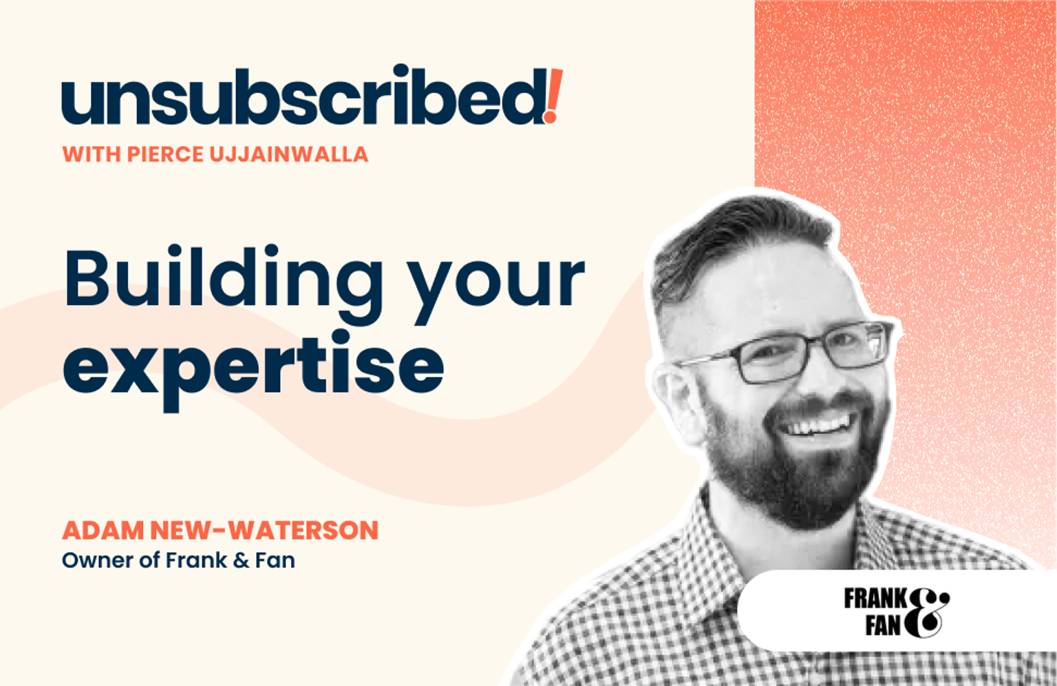 #26 Building your expertise ft. Adam New-Waterson