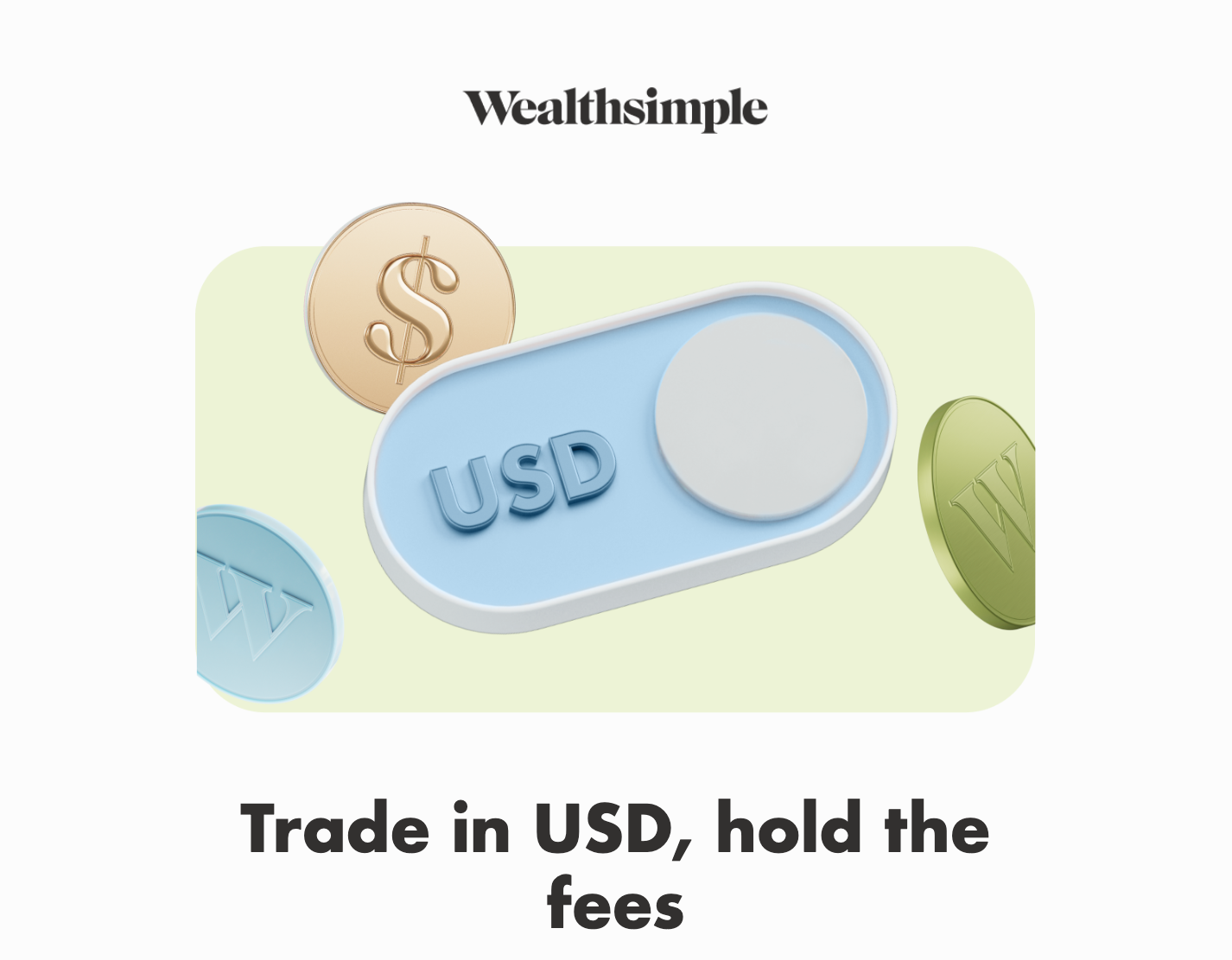 A Wealthsimple email header shown twice, in light mode on a pale background and in dark mode on black, with the Wealthsimple logo and a "Trade in USD" headline in each.